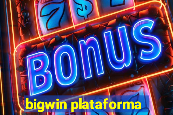 bigwin plataforma